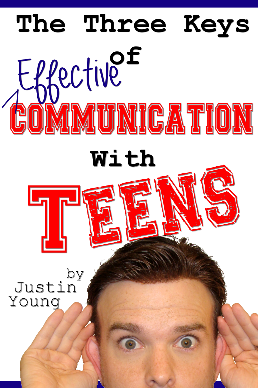 Justin Young Three Keys of Effective Communication with Teens